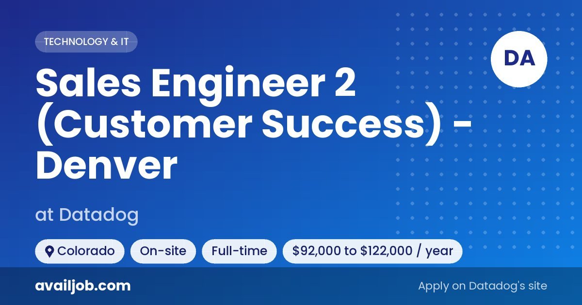 Sales Engineer 2 (Customer Success) - Denver job at Datadog in Colorado