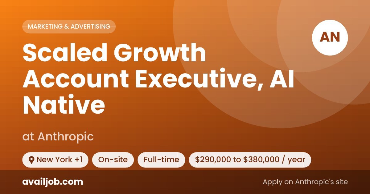 Scaled Growth Account Executive, AI Native job at Anthropic in New York