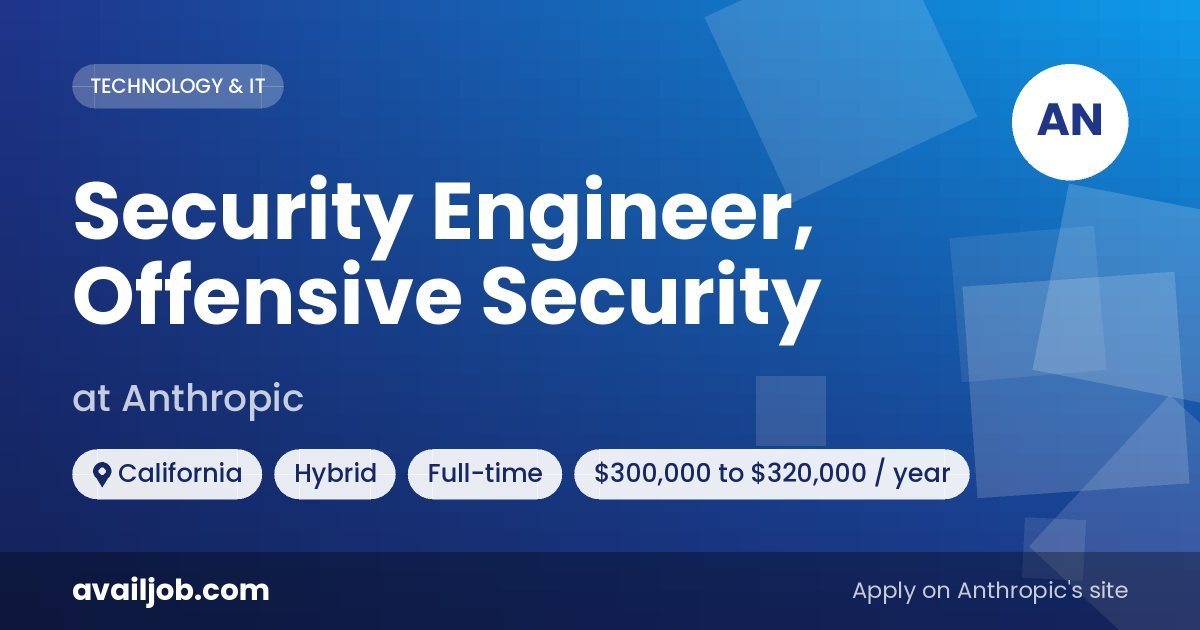 Security Engineer, Offensive Security job at Anthropic in California