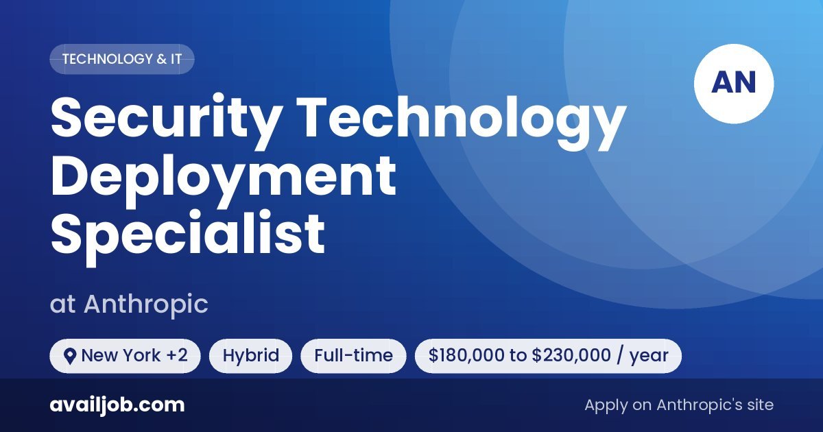 Security Technology Deployment Specialist job at Anthropic in New York