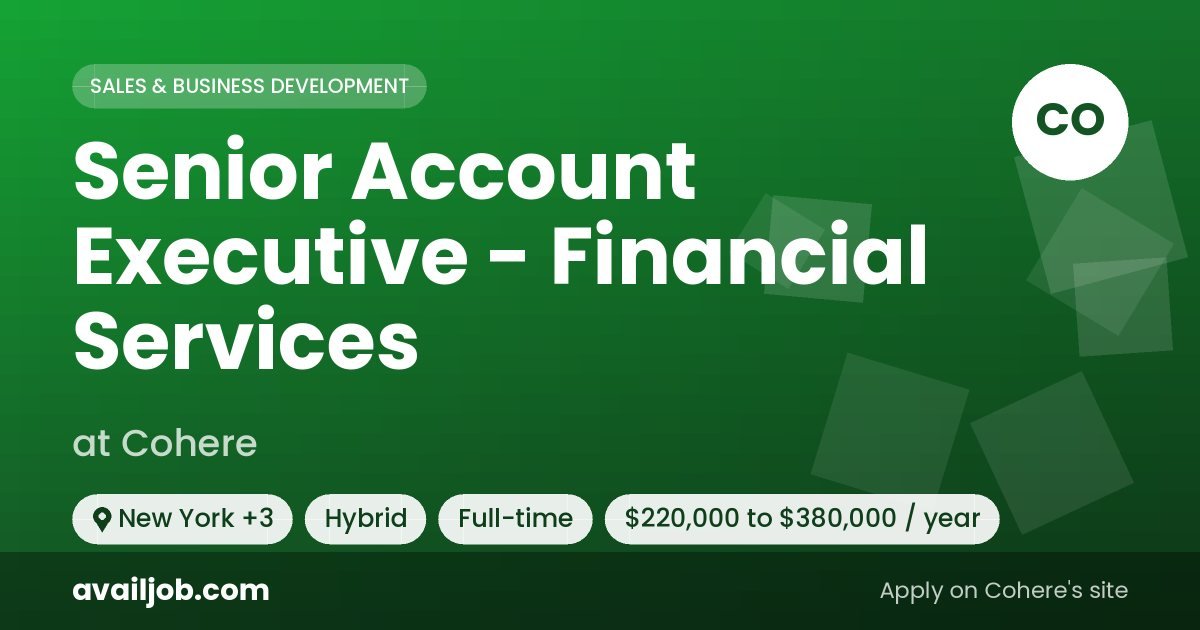 Senior Account Executive - Financial Services job at Cohere in New York