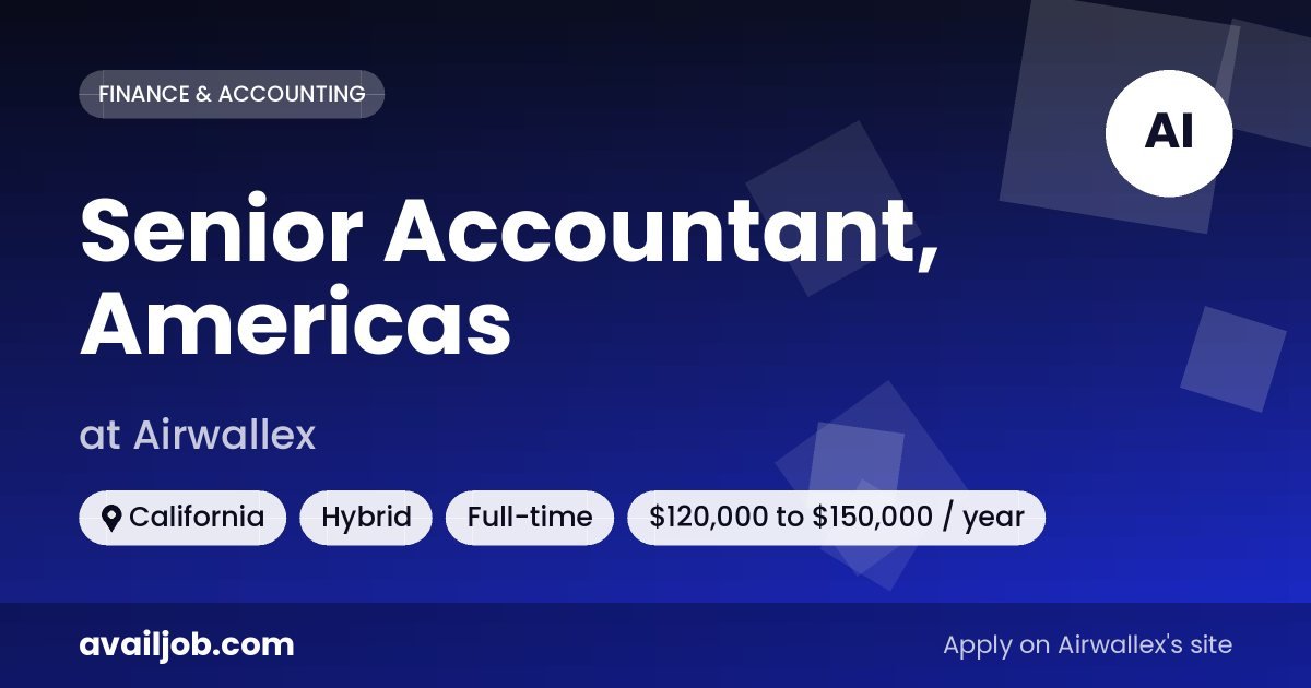 Senior Accountant, Americas job at Airwallex in California