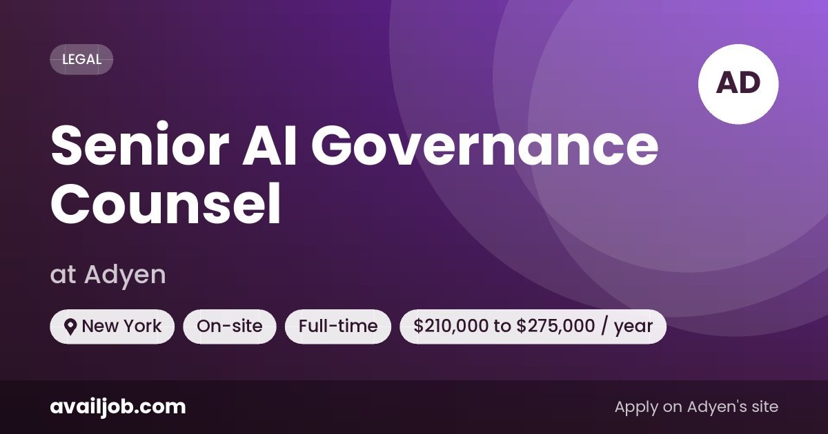 Senior AI Governance Counsel job at Adyen in New York