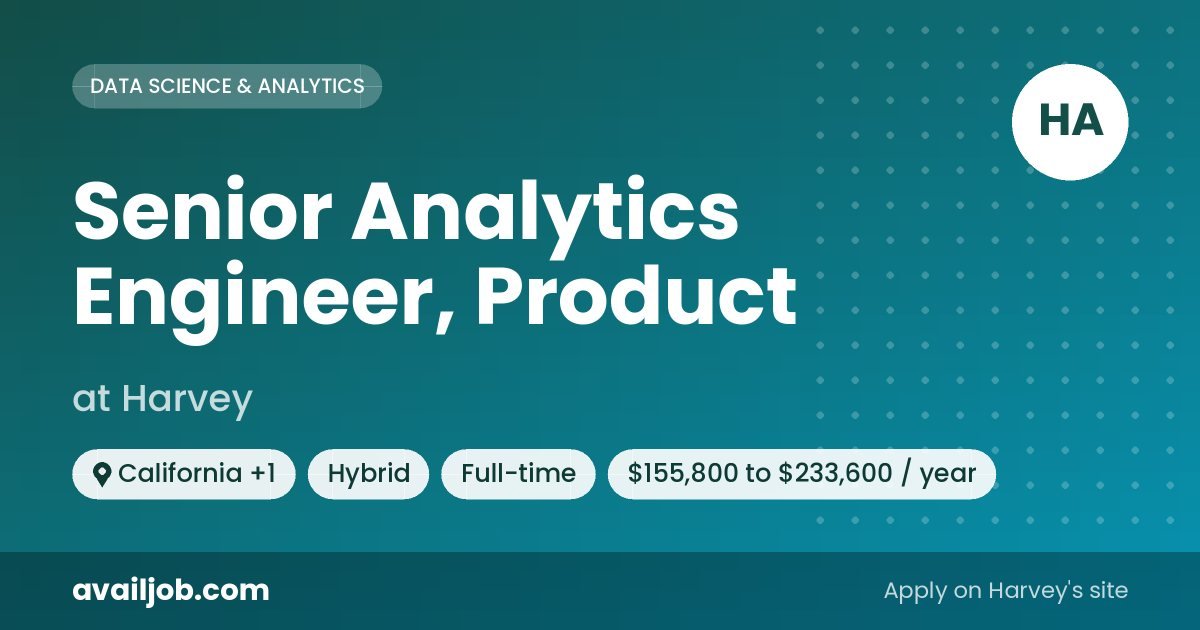 Senior Analytics Engineer, Product job at Harvey in California