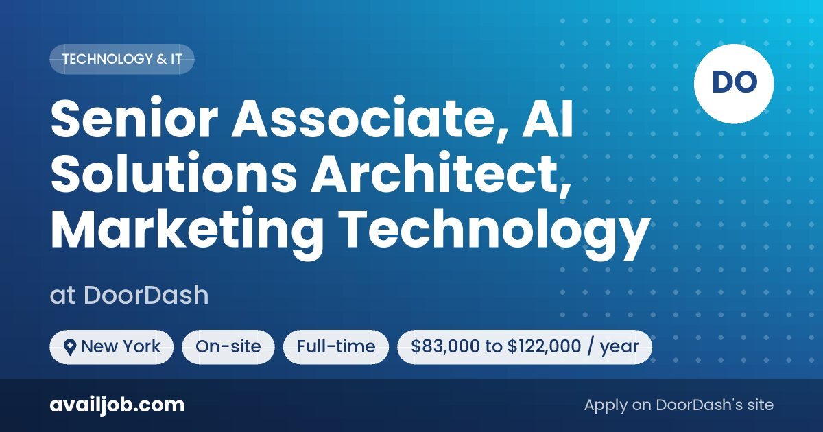 Senior Associate, AI Solutions Architect, Marketing Technology job at DoorDash in New York