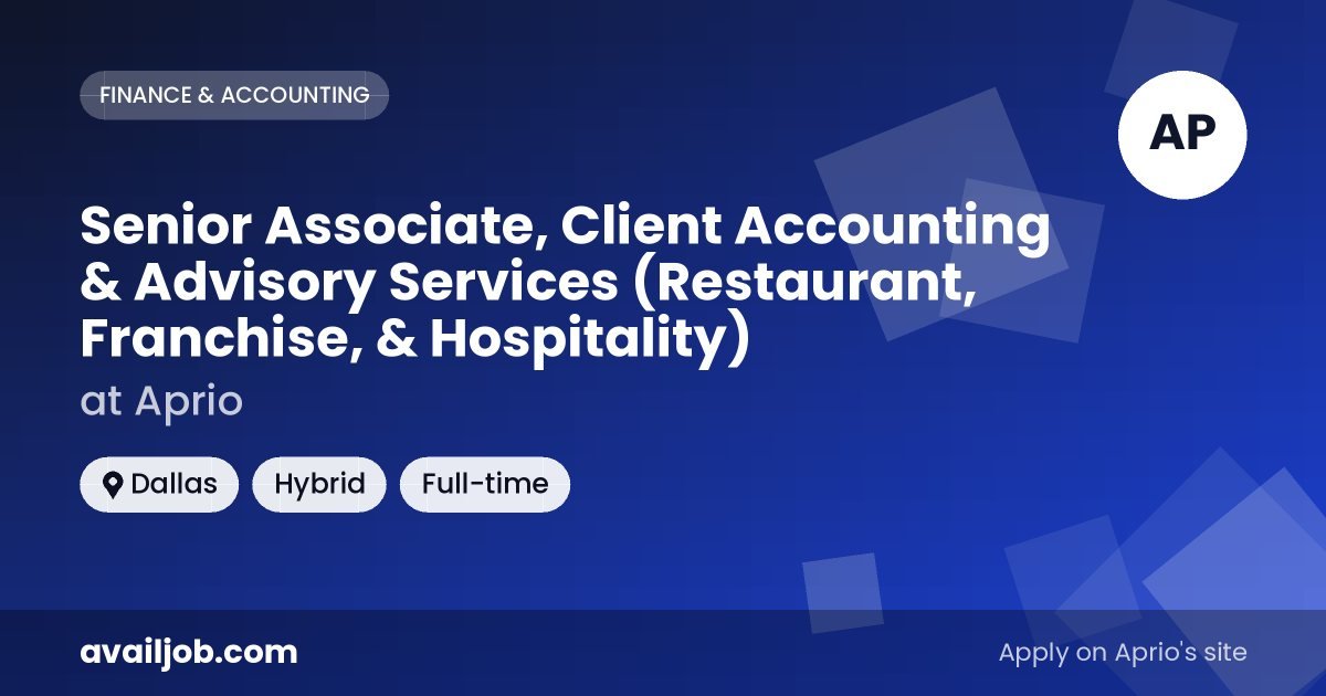 Senior Associate, Client Accounting & Advisory Services (Restaurant, Franchise, & Hospitality) job at Aprio in Dallas