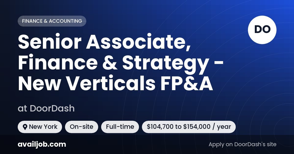 Senior Associate, Finance & Strategy - New Verticals FP&A job at DoorDash in New York