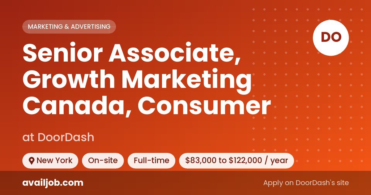 Senior Associate, Growth Marketing Canada, Consumer job at DoorDash in New York