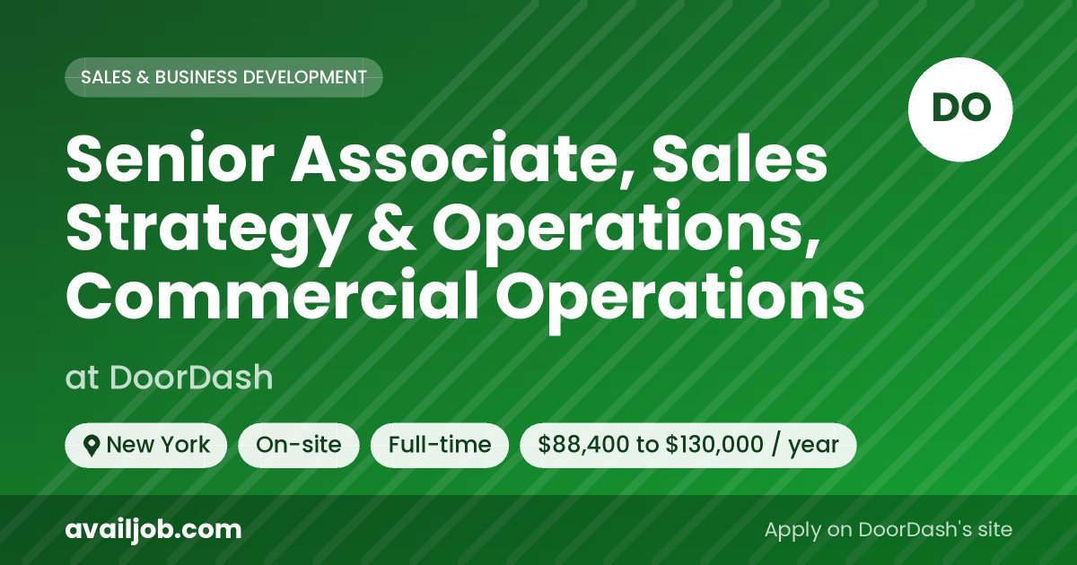 Senior Associate, Sales Strategy & Operations, Commercial Operations job at DoorDash in New York