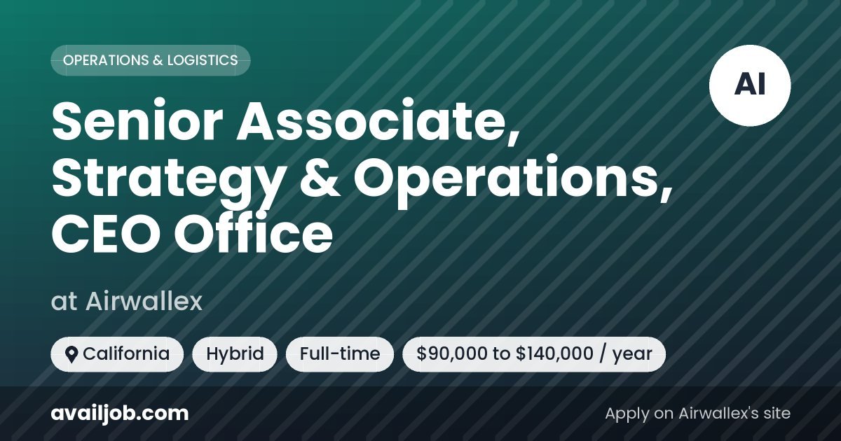 Senior Associate, Strategy & Operations, CEO Office job at Airwallex in California