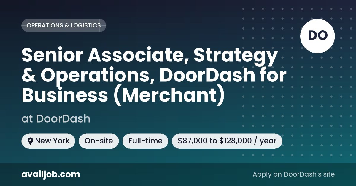 Senior Associate, Strategy & Operations, DoorDash for Business (Merchant) job at DoorDash in New York