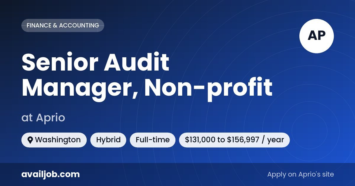 Senior Audit Manager, Non-profit job at Aprio in Washington