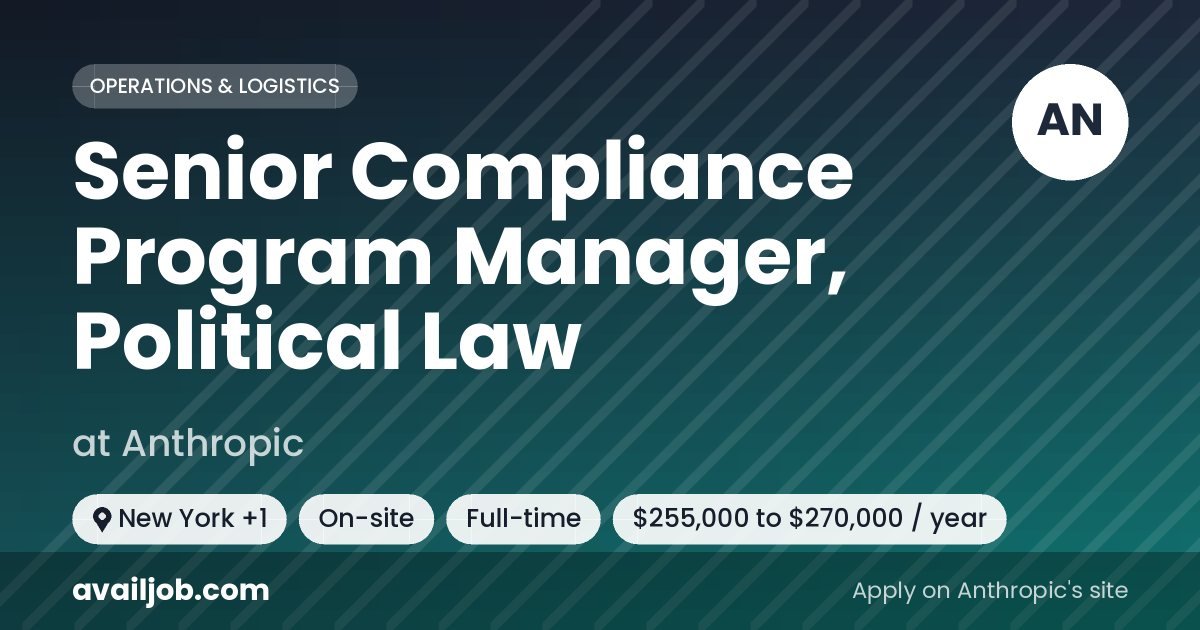 Senior Compliance Program Manager, Political Law job at Anthropic in New York
