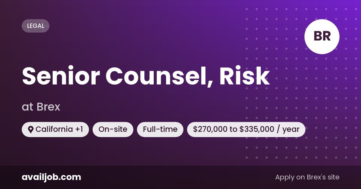 Senior Counsel, Risk job at Brex in California