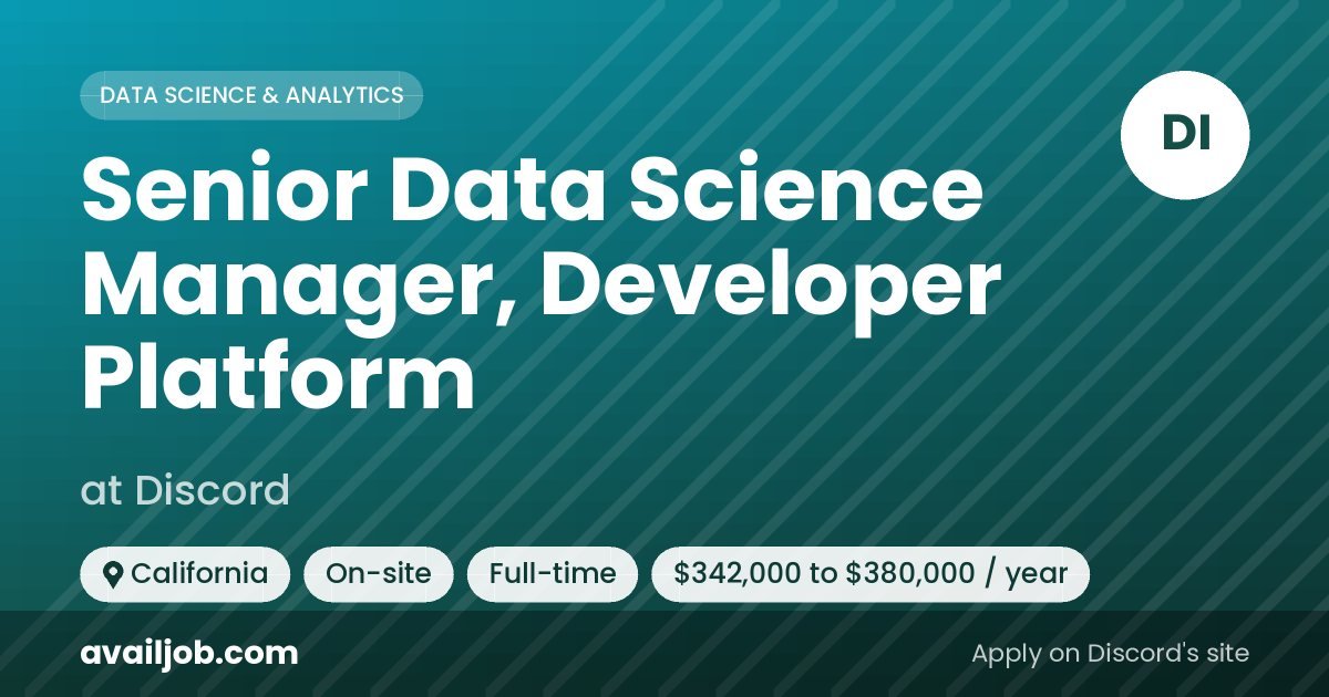 Senior Data Science Manager, Developer Platform job at Discord in California