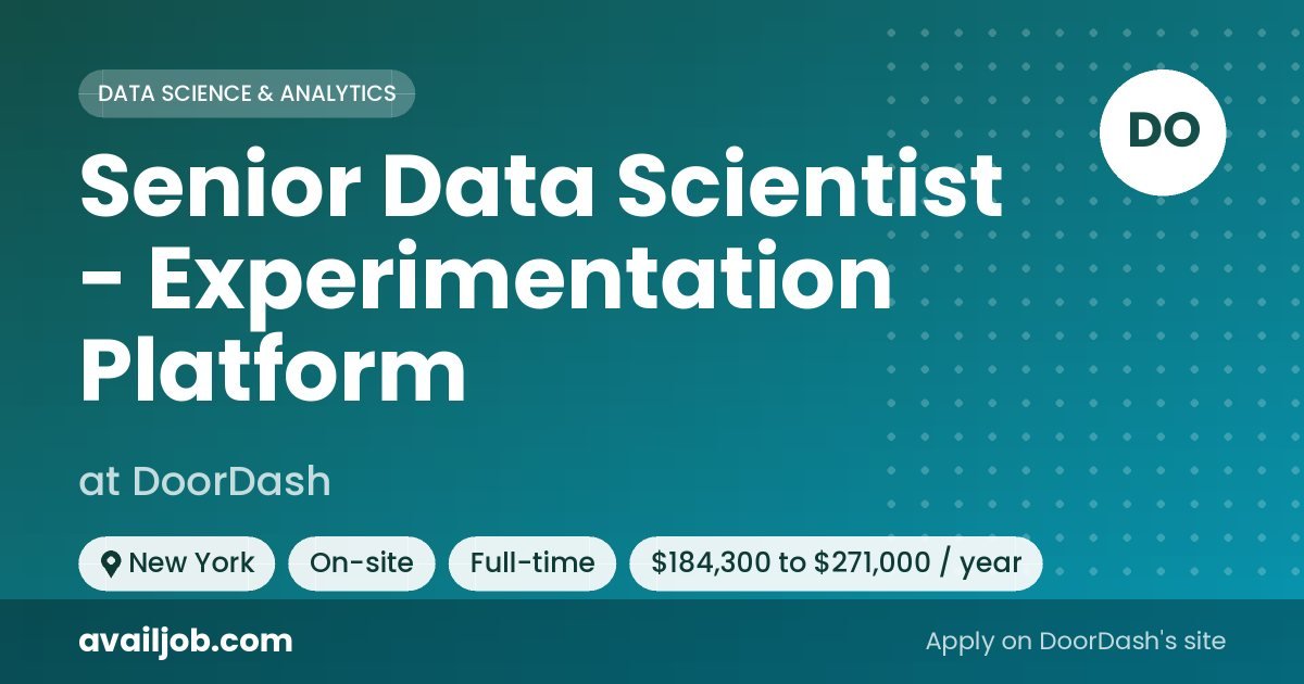 Senior Data Scientist - Experimentation Platform job at DoorDash in New York