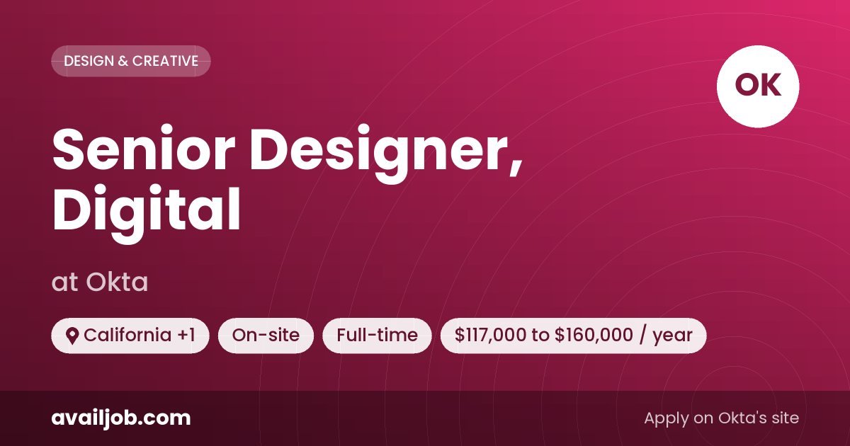 Senior Designer, Digital job at Okta in California