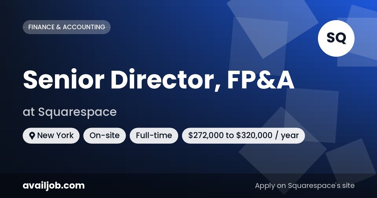 Senior Director, FP&A job at Squarespace in New York