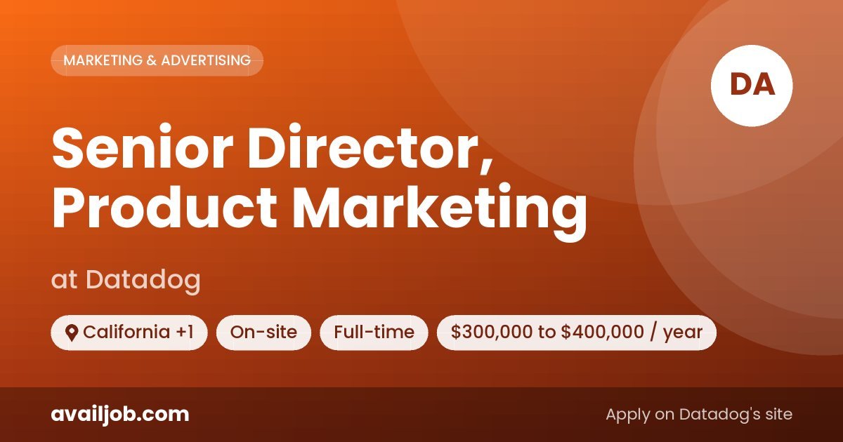 Senior Director, Product Marketing job at Datadog in California