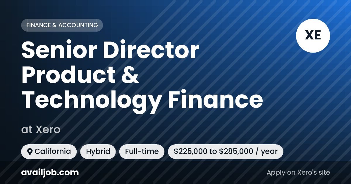 Senior Director Product & Technology Finance job at Xero in California