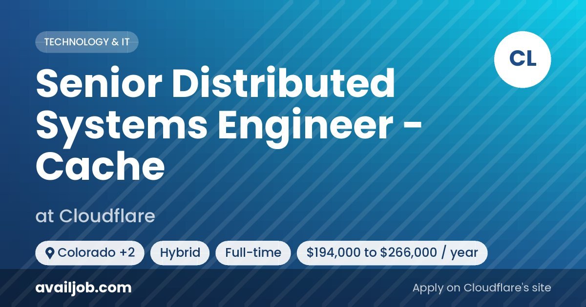 Senior Distributed Systems Engineer - Cache job at Cloudflare in Colorado