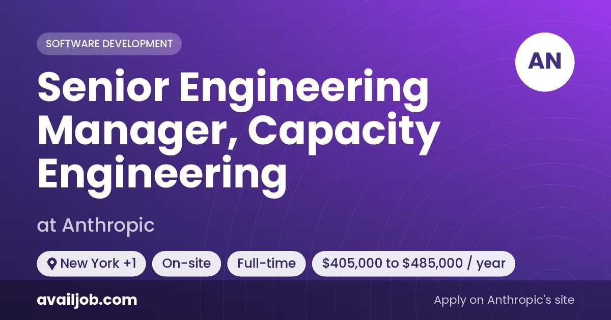 Senior Engineering Manager, Capacity Engineering job at Anthropic in New York