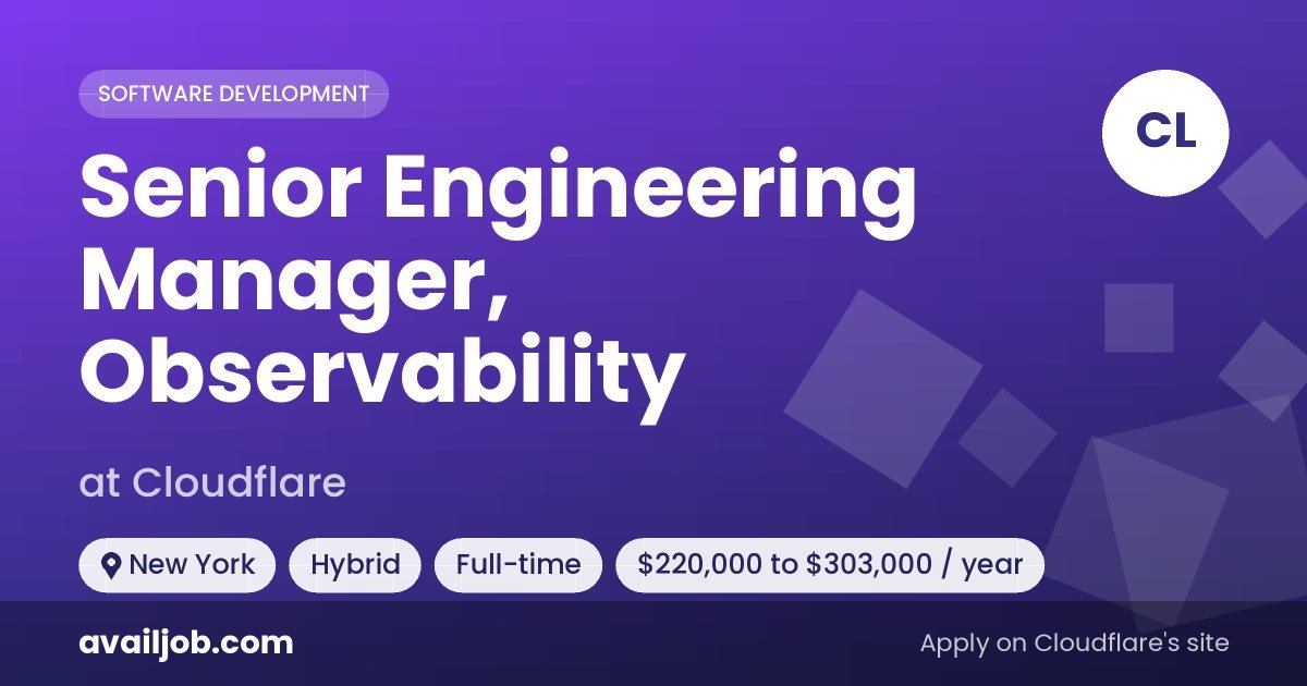 Senior Engineering Manager, Observability job at Cloudflare in New York