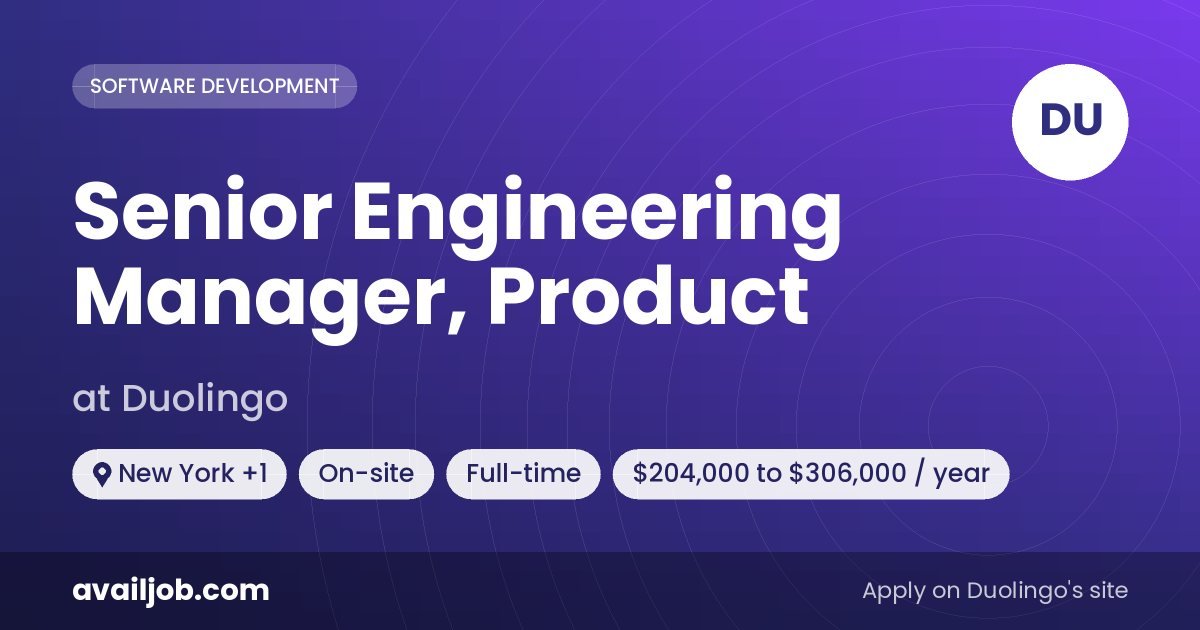 Senior Engineering Manager, Product job at Duolingo in New York