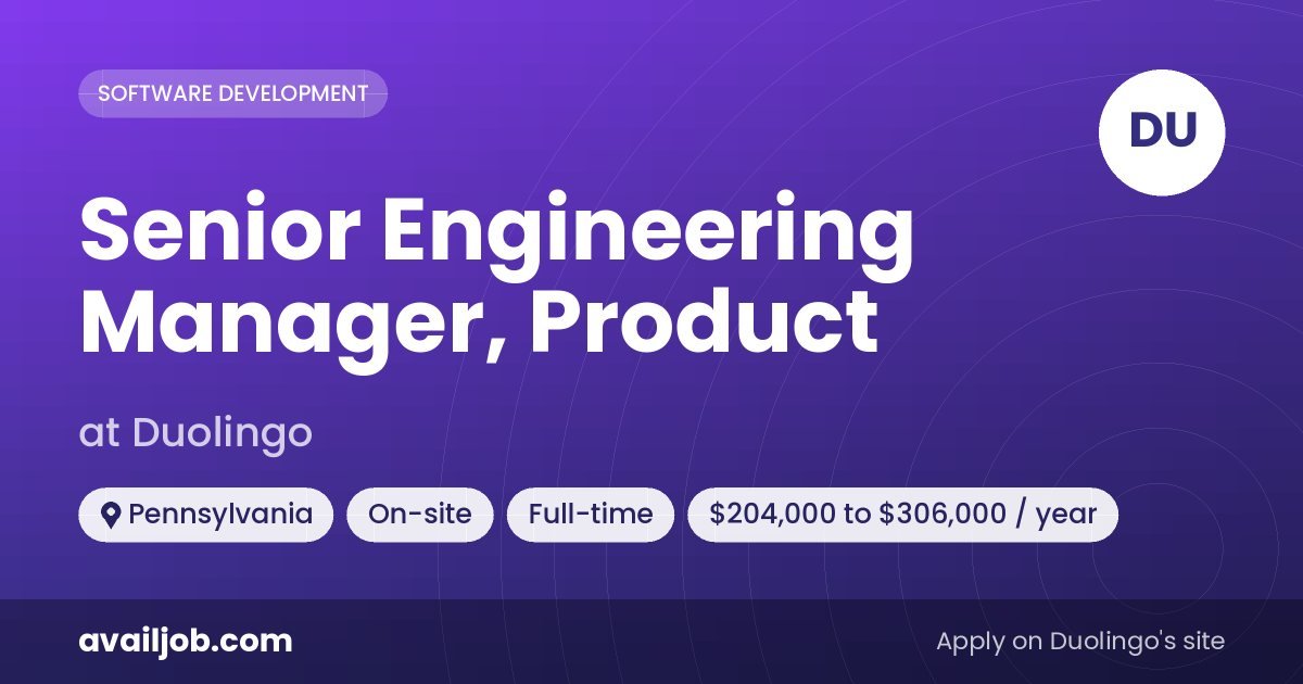 Senior Engineering Manager, Product job at Duolingo in Pennsylvania