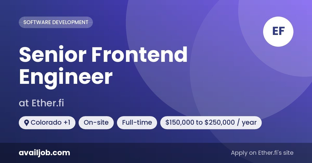 Senior Frontend Engineer job at Ether.fi in Colorado