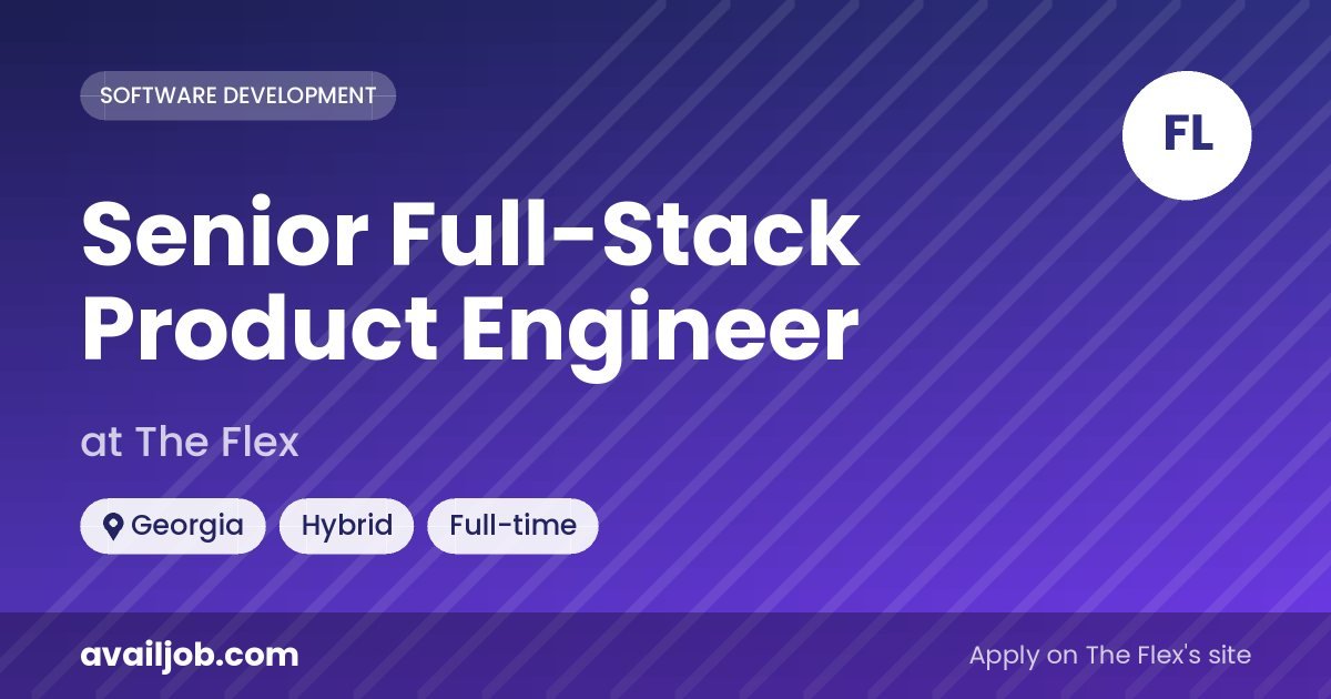 Senior Full-Stack Product Engineer job at The Flex in Georgia