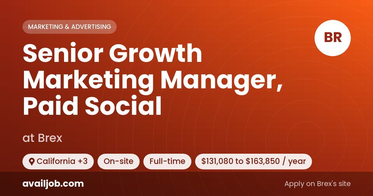 Senior Growth Marketing Manager, Paid Social job at Brex in California