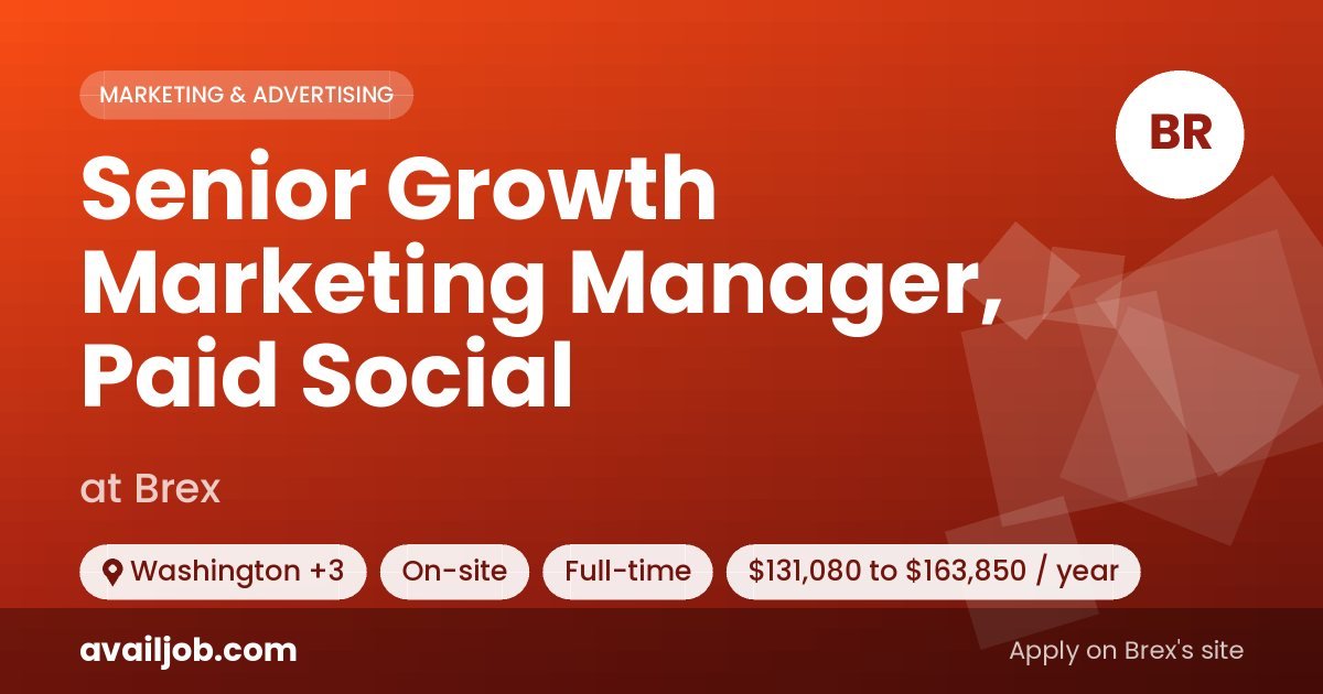 Senior Growth Marketing Manager, Paid Social job at Brex in Washington