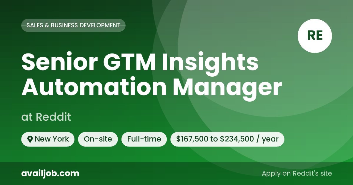 Senior GTM Insights Automation Manager job at Reddit in New York