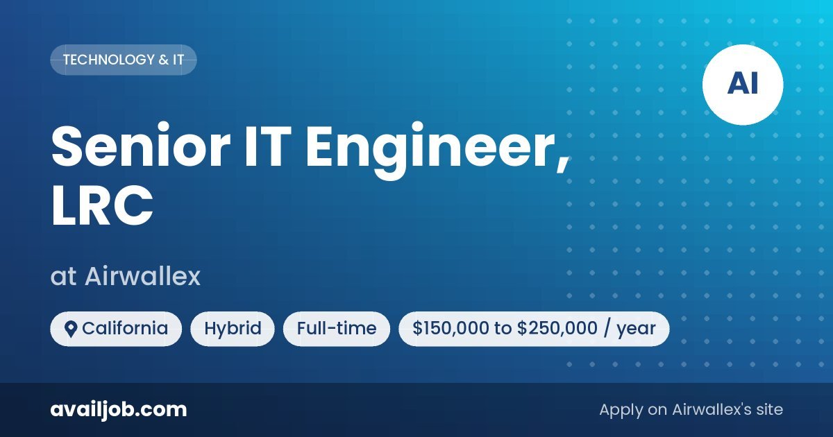 Senior IT Engineer, LRC job at Airwallex in California