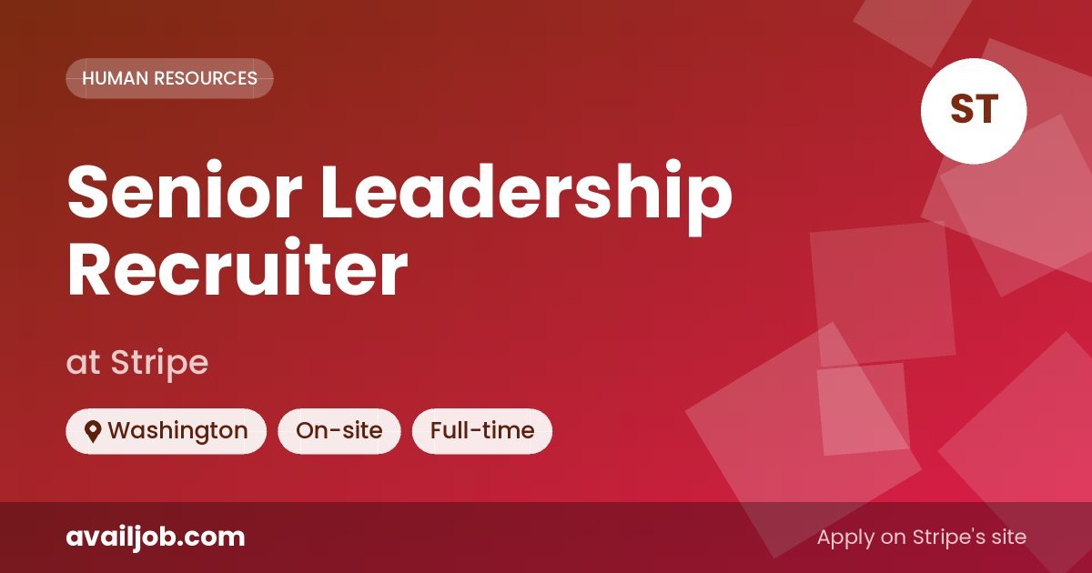 Senior Leadership Recruiter job at Stripe in Washington