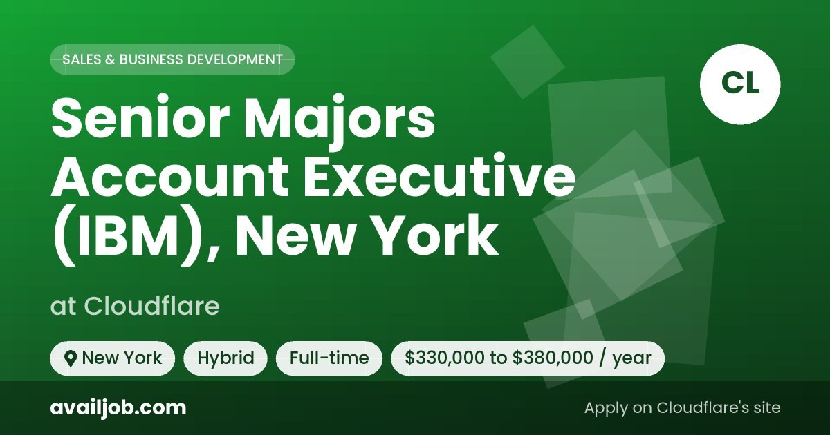 Senior Majors Account Executive (IBM), New York job at Cloudflare in New York