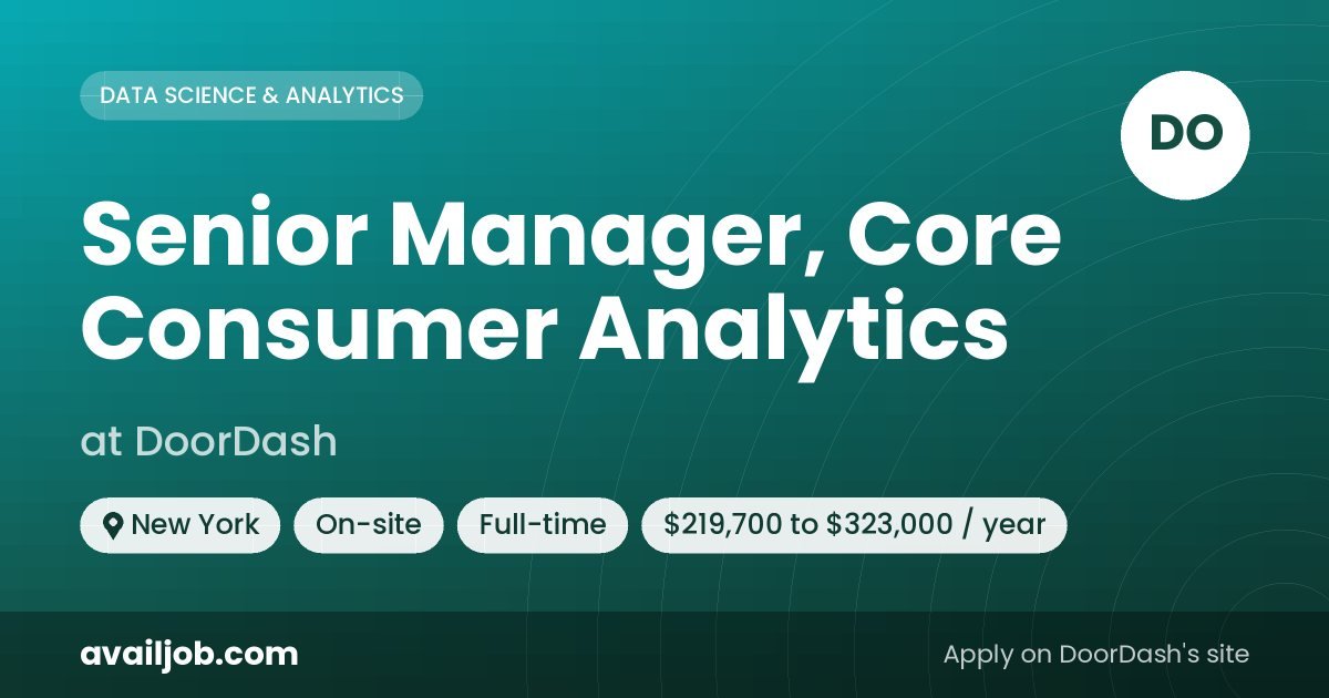Senior Manager, Core Consumer Analytics job at DoorDash in New York