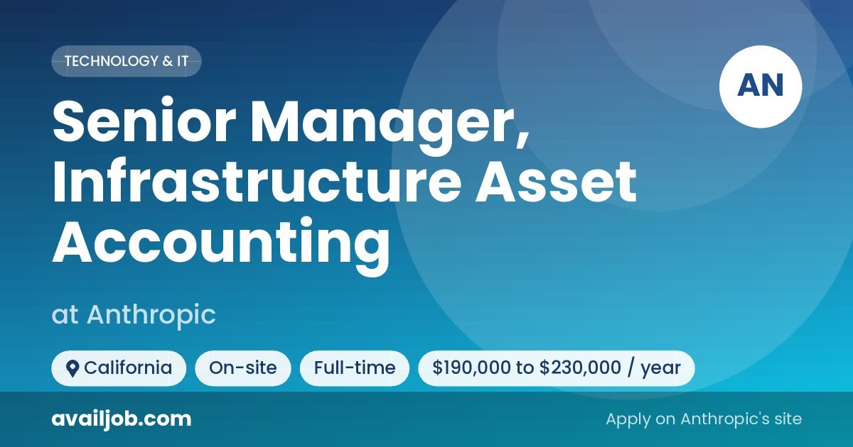 Senior Manager, Infrastructure Asset Accounting job at Anthropic in California