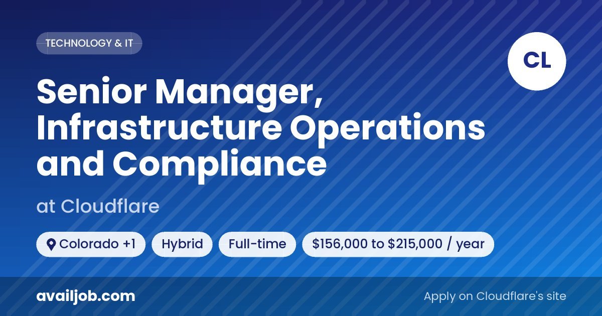 Senior Manager, Infrastructure Operations and Compliance job at Cloudflare in Colorado