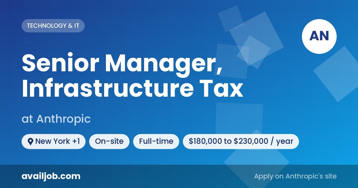 Senior Manager, Infrastructure Tax job at Anthropic in New York