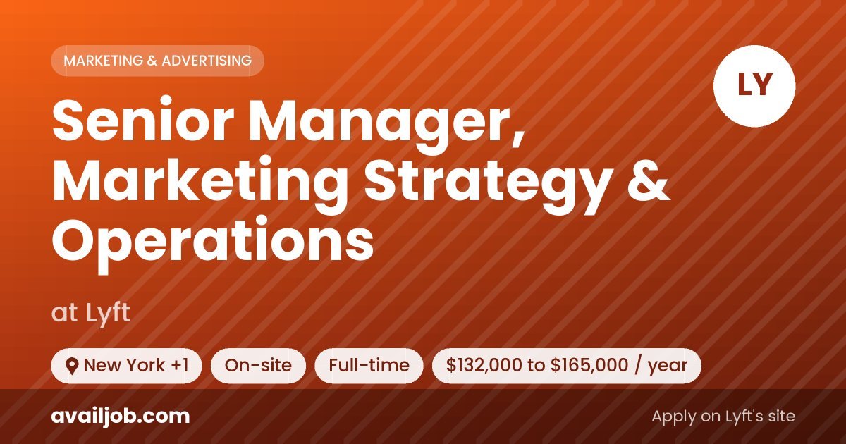 Senior Manager, Marketing Strategy & Operations job at Lyft in New York