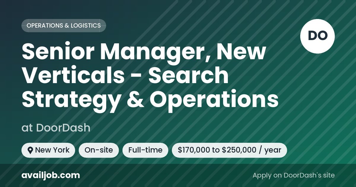 Senior Manager, New Verticals - Search Strategy & Operations job at DoorDash in New York
