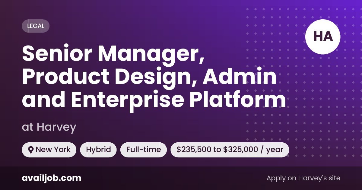 Senior Manager, Product Design, Admin and Enterprise Platform job at Harvey in New York