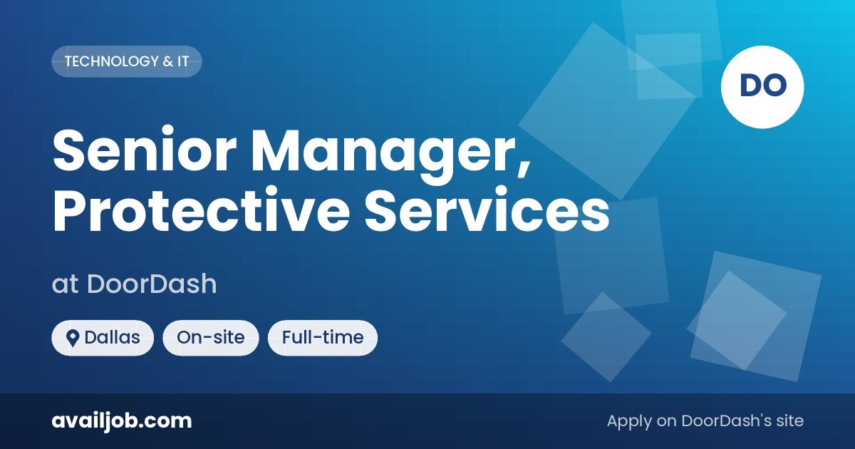 Senior Manager, Protective Services job at DoorDash in Dallas