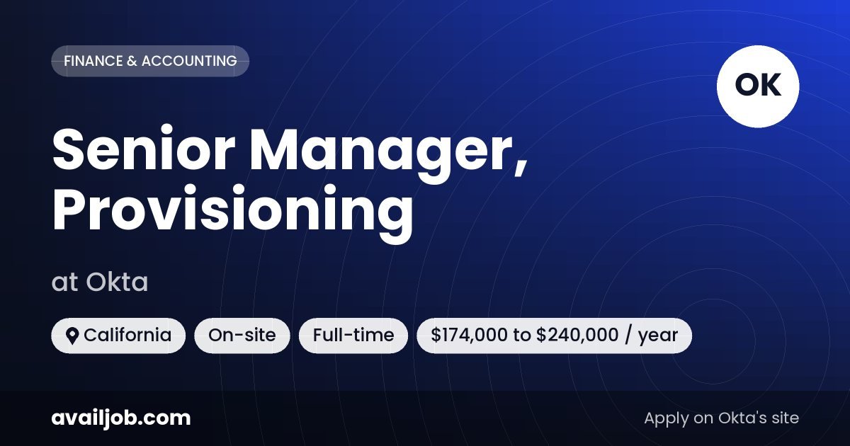 Senior Manager, Provisioning job at Okta in California