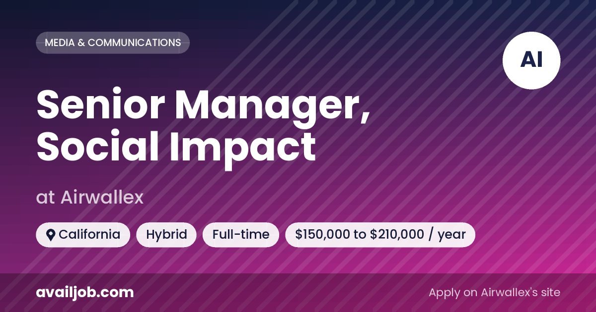 Senior Manager, Social Impact job at Airwallex in California