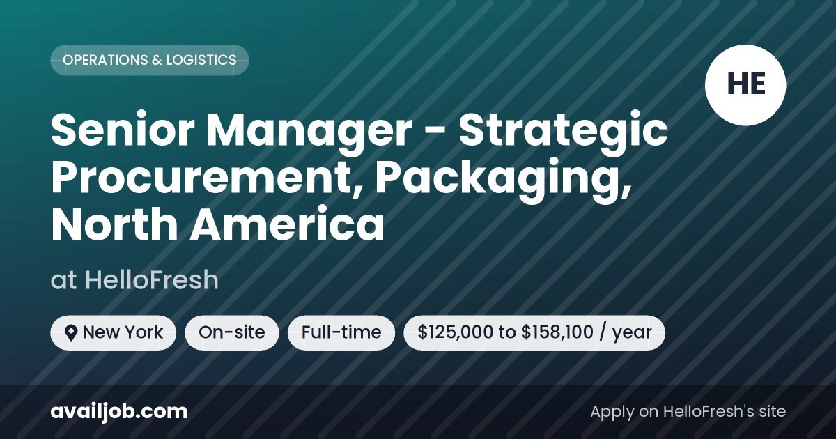 Senior Manager - Strategic Procurement, Packaging, North America job at HelloFresh in New York