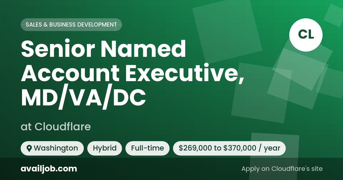 Senior Named Account Executive, MD/VA/DC job at Cloudflare in Washington