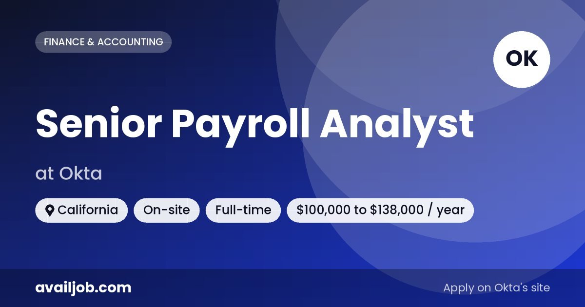 Senior Payroll Analyst job at Okta in California